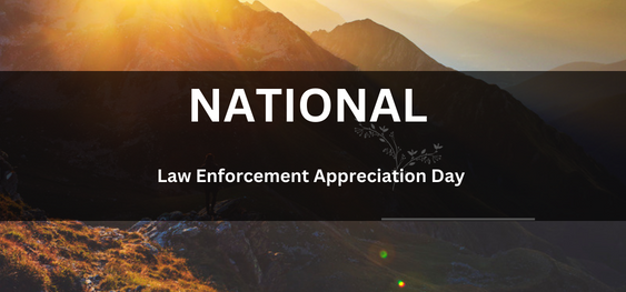 National Law Enforcement Appreciation Day[ राष्ट्रीय कानून प्रवर्तन प्रशंसा दिवस]